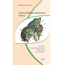 Dr. Karácsony Ferenc: A Kannabinoid Medicina Világa