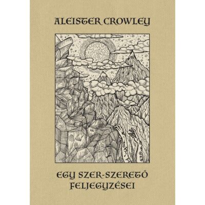 Aleister Crowley: Egy szer-szerető feljegyzései